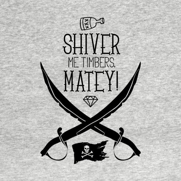 Shiver me timbers matey by cypryanus